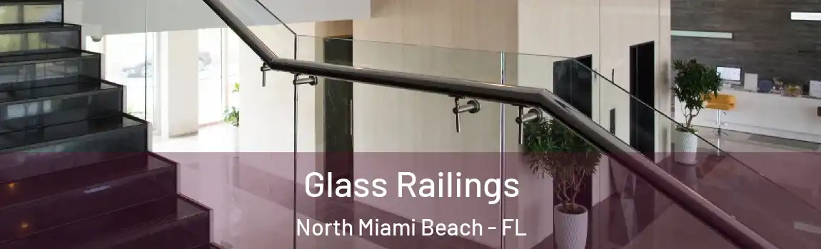  Glass Railings North Miami Beach - FL